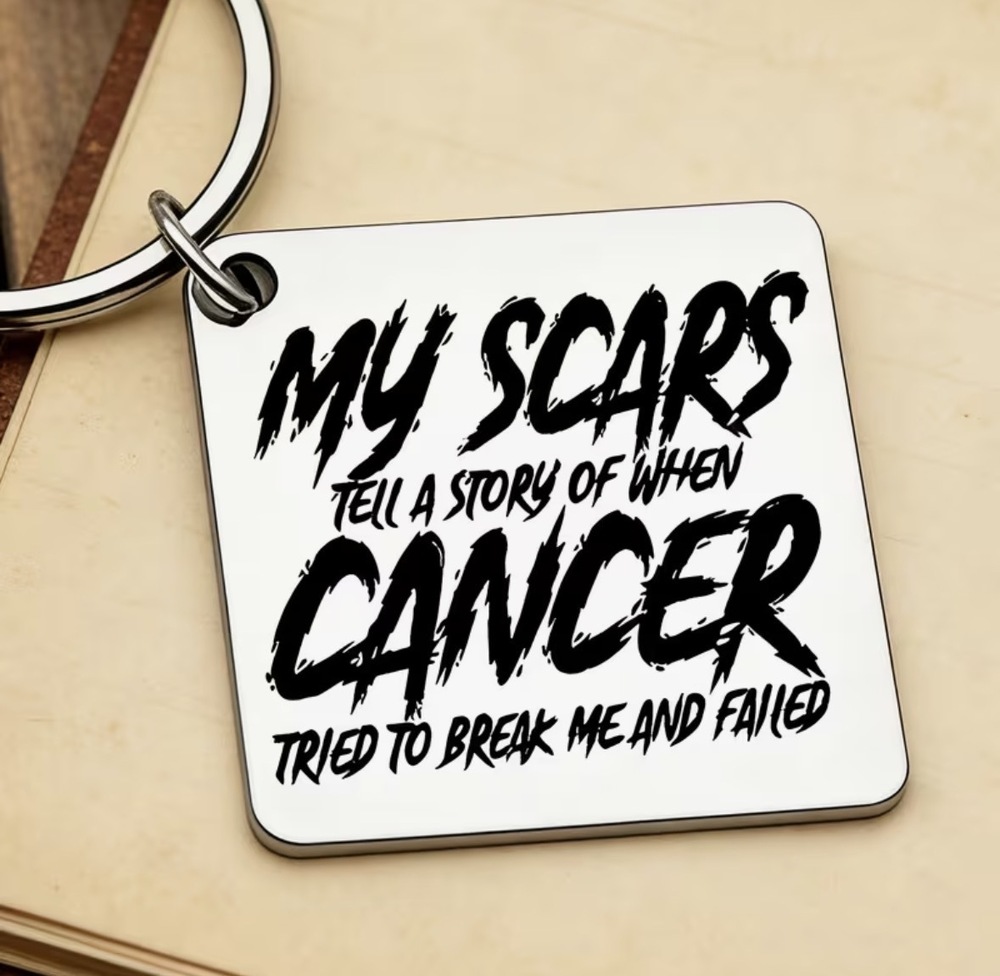 3/$25 My Scars Tell A Story Of When Cancer Tried To Break Me Stainless Keychain